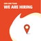 Join Our Team. Busienss Company Location We Are Hiring Poster Callout Design. Vector background