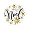 Joyeux Noel French Merry Christmas golden decoration, calligraphy font for invitation or greeting card white background. Vector Ch
