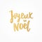 Joyeux noel golden text. Holiday greetings french quote. Great for Christmas cards, gift tags and labels.