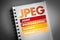 JPEG - Joint Photographic Experts Group acronym