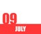 July. 09th day of month, calendar date. Red numbers and stripe with white text on isolated background.