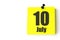 July 10th. Day 10 of month, Calendar date. Yellow sheet of the calendar. Summer month, day of the year concept