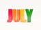 July - calendar month - 3D colored letters