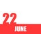 June. 22th day of month, calendar date. Red numbers and stripe with white text on isolated background.