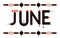 June month word art. Yearly calendar banner illustration. Ethnic style Aztec pattern vector. Month name text. Label for greeting