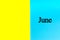 JUNE written words on blue and yellow background.