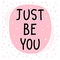 Just be you. Inspirational quote. Lettering. Motivational poster. Phrase