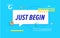 Just begin in design banner. vector template for web, print, presentation . Simple banner with minimal phrase. Trendy