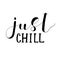 Just chill. Lettering illustration.