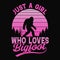 Just a girl who loves Bigfoot