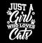 just a girl who loves cats typography t shirt vintage style design