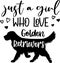 Just a girl who loves golden retrievers, dog, animal, pet, vector illustration file