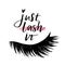 Just lash it. Hand sketched Lashes quote. Calligraphy phrase