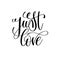 Just love black and white hand lettering script