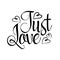Just Love - hand drawn lettering phrase, with hearts isolated on the white background