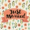 Just married, hand drawn lettering for design wedding invitation, photo overlays and save the date cards