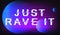 Just rave it glitch phrase