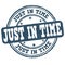 Just in time grunge rubber stamp