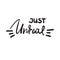 Just unreal - emotional handwritten fancy quote, American slang, urban dictionary. Print for poster, t-shirt, bag, logo, postcard,