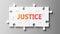 Justice complex like a puzzle - pictured as word Justice on a puzzle pieces to show that Justice can be difficult and needs
