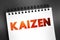 Kaizen - Japanese term meaning \\\