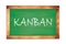 KANBAN text written on green school board