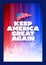 Keep America great again campaign slogan poster