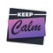 Keep calm banner with inscription, motivational sticker vector