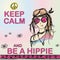 Keep calm and be hippie. Girl hippie