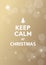 Keep Calm at Christmas traditional vector illustration