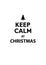 Keep Calm at Christmas traditional vector illustration greeting card