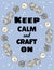 Keep calm and craft on postcard. Cotton yarn and candles handicraft comic style doodle banner. Handmade vector illustration design