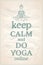 Keep calm and do yoga online, quote card with woman practice yoga meditation at home