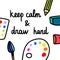 Keep calm and draw hard hand drawn illustration with brush