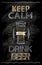 Keep calm and drink beer chalkboard quote