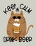 Keep Calm and Drink Beer- funny Cat with beer mug.