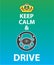 Keep Calm and Drive vector