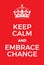 Keep Calm and Embrace Change poster