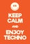 Keep Calm and enjoy techno poster