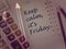 Keep calm, it is Friday on notebook with stationery.