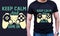 Keep calm and game on -Funny gamer t-shirt design