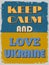 Keep Calm and Love Ukraine. Motivational Poster.