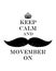 `Keep Calm and Movember On` traditional vector illustration greeting card