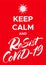 Keep Calm and Resist COVID-19 Coronavirus Poster