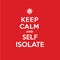 Keep calm and self isolate poster. Coronavirus symbol. Coronavirus self-quarantine illustration