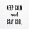 Keep calm and stay cool words on white vintage wooden board, quo