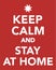 Keep calm and stay at home. Corona virus covid-19