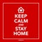 Keep calm and stay at home , coronavirus banner.Vector