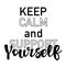 Keep calm and support yourself motivational poster.