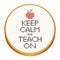 Keep Calm and Teach On Cross Stitch Embroidery on Wood Hoop